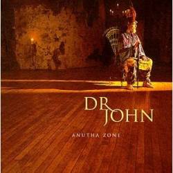 Dr. John : Anutha Zone